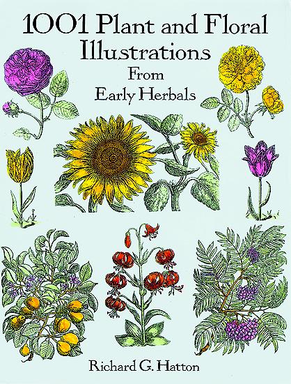 книга 1001 Plant and Floral Illustrations: З Early Herbals, автор: Richard G. Hatton